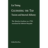 cultivating the tao taoism and internal alchemy masters volume 2