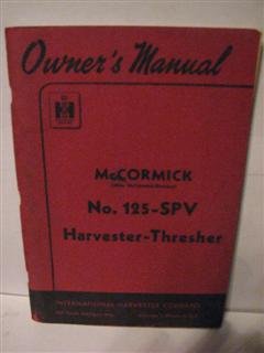 international harvester McCormick No. 125- SPV harvester- thresher owners manual