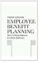 Employee Benefit Planning (3rd Edition)