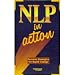NLP in Action: Success Strategies for Rapid Change