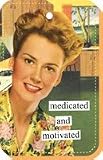 Anne Taintor Medicated & Motivated Key Ring
