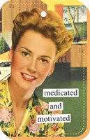 medicated and motivated Keychain by anne taintor