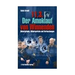 11.3. - Der Amoklauf von Winnenden: Hintergr�nde, Widerspr�che und Vertuschungen