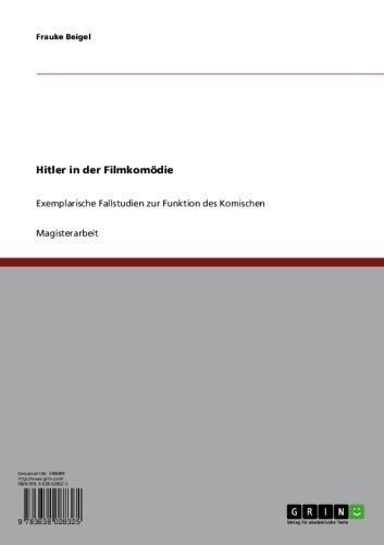 Hitler in der Filmkomödie: Exemplarische Fallstudien zur Funktion des Komischen (German Edition)