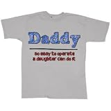 Daddy So Easy Daughter Can Do it Father T-Shirt