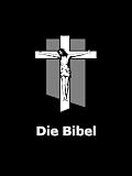 Die Bibel (German Edition)
