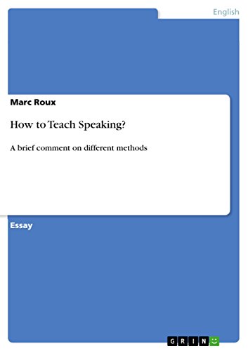 How to Teach Speaking?: A brief comment on different methods