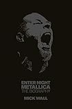 Enter night : Metallica : the biography
