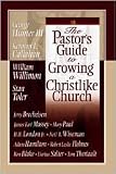 The Pastor's Guide to Growing a Christlike Church