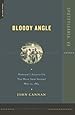 Bloody Angle: Hancock's Assault On The Mule Shoe Salient, May 12, 1864 (Battleground America Guides)