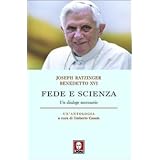 Fede e scienza. Un dialogo necessariodi Benedetto XVI (Joseph...
