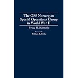 the oss norwegian special operations group in world war ii