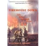 Firehouse Down: Life After Ground Zero book cover