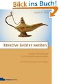Kreative Geister wecken: Kreative Ideenfindung und Probleml�sungstechniken - ein Seminarkonzept f�r Trainer