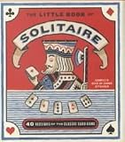 THE LITTLE BOOK OF SOLITAIRE: MORE THAN FIFTEEN VERSIONS OF THE CLASSIC CARD GAME COMPLETE DECK OF CARDS ATTACHED [WITH MINI CARD DECK] By Liflander, Pamela (Author) Novelty on 01-Nov-2002