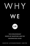 Why We Lie: The Evolutionary Roots of...