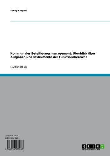 Kommunales Beteiligungsmanagement: Überblick über Aufgaben und Instrumente der Funktionsbereiche (German Edition)