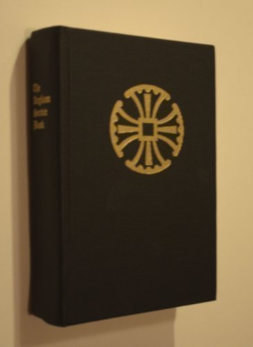 The Anglican Service Book: A Traditional Language Adaptation of the 1979 Book of Common Prayer Together With the Psalter or Psalms of David & Additional Devotations