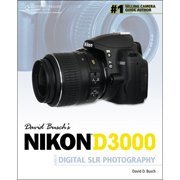 David Busch's Nikon D3000 Guide to Digital SLR Photography