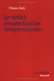 Produkt-Bild: Der sachlich relevante Markt bei Verlagserzeugnissen (C.F. M&uuml;ller Wissenschaft)