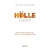 H�lle light: Was Gott �ber die H�lle sagt - und was wir daraus gemacht haben