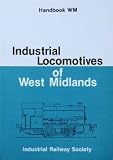 Industrial locomotives of West Midlands : handbook WM