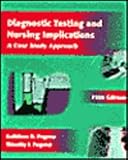 Diagnostic Testing and Nursing Implications: A Case Study Approach, 5e