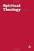 Spiritual Theology (Stagbooks)