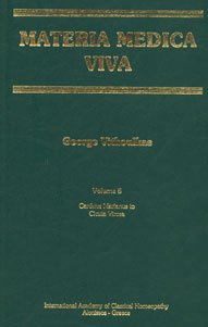 Materia Medica Viva Volume 8 Carduus Marianus to Cicuta Virosa