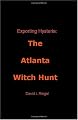 Exporting Hysteria: The Atlanta Witch Hunt