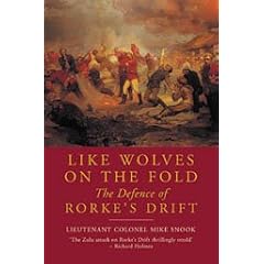 Like Wolves on the Fold: The Defence of Rorke's Drift