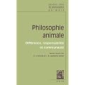 Philosophie animale: Diff�rence, responsabilit� et communaut�