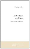 Les Porteurs du Trone (French Edition)