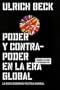 Poder y contrapoder en la era Global / Power Against Power In The Global Era (Spanish Edition)