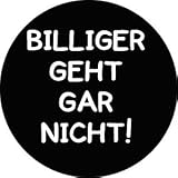 COOLE SPRÜCHE BUTTON - zur Bildauswahl unter dem Bild auf "mehr Bilder" klicken! - BILLIGER GEHT GAR NICHT! - FREIE AUSWAHL BADGE BUTTON ANSTECKER