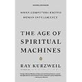 The Age of Spiritual Machines: When Computer Exceed Human Intelligence