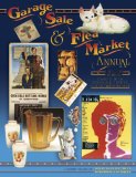 Garage Sale & Flea Market Annual: current Values on : Today's Collectibles, Tomorrow's Antiques (Garage Sale and Flea Market Annual)
