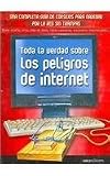 Toda la verdad sobre los peligros de internet/ The Whole Truth About the Dangers of Internet (Spanish Edition) by Goux, Maria (2007) Paperback