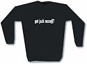 Got Jack Russell? Men's Sweat Shirt in 2 colors Small thru 3XL