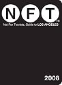 Not for Tourists 2008 Guide to Los Angeles (Not for Tourists : Los Angeles)