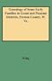 Genealogy of Some Early Families in Grant and Pleasant Districts, Preston County, W. Va.