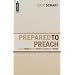 Prepared To Preach: God's Work and our's in proclaiming His Word (Christian Focus)