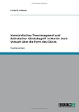 Vormoralisches Theoriesegment und ästhetischer Glücksbegriff in Martin Seels  Versuch über die Form des Glücks