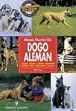 Manual practico del Dogo Aleman / Practical Manual of German Dogo (Spanish Edition)