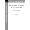 Writing, Teachers, and Students in Graeco-Roman Egypt (American Studies in Papyrology)
