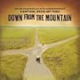 Down From the Mountain: Live Concert Performances by the Artists & Musicians of O Brother, Where Art Thou?