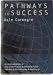 Pathways to Success in Your Professional and Private Lives. the Groundbreaking Best Sellers How to Win Friends & Influence People and How to Stop Worrying & Start Living Complete in One Volume by Dale Carnegie ISBN B000RDZJBU