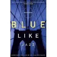 Blue Like Jazz - by Donald Miller