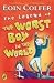 The Legend of the Worst Boy in the World