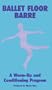 Ballet Floor Barre [VHS]